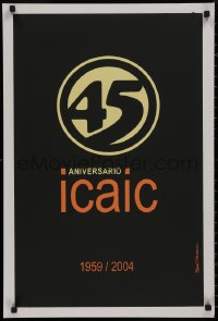 9f0186 45 ANIVERSARIO ICAIC 20x30 Cuban special poster 2004 cool silkscreen art by Plascencia!
