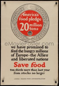 9f0073 AMERICA'S FOOD PLEDGE 20 MILLION TONS 20x29 WWI war poster 1917 we promised to feed hungry!