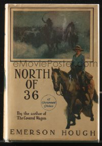 9g1125 NORTH OF 36 Grosset & Dunlap movie edition hardcover book 1924 scenes from Jack Holt movie!