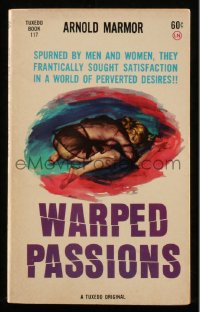 9g1103 WARPED PASSIONS paperback book 1962 Rader art, satisfaction in a world of perverted desires!