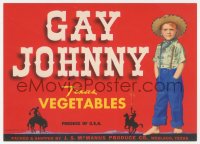 9g0985 GAY JOHNNY 5x7 crate label 1940s Texas vegetables, great image of cute kid & cowboys!