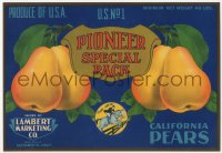 9g1025 PIONEER SPECIAL PACK 8x11 crate label 1940s great art of California pears!