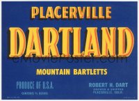 9g1026 PLACERVILLE DARTLAND 8x10 crate label 1940s Mountain Bartlett pears, produce of U.S.A.!