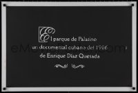 9k0447 EL PARQUE DE PALATINO Cuban R2008 Enrique Quesada documentary short from 1906, silkscreen!