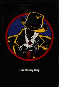 9k0719 DICK TRACY teaser DS 1sh 1990 Walt Disney, art of detective Warren Beatty, I'm On My Way!