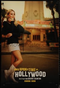 9k0931 ONCE UPON A TIME IN HOLLYWOOD int'l teaser DS 1sh 2019 Tarantino, Robbie as Sharon Tate!
