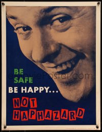 9k1166 BE SAFE BE HAPPY NOT HAPHAZARD 17x22 motivational poster 1960s Elliott Service Company!