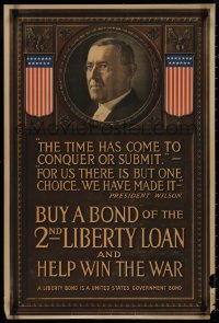 9k0296 2ND LIBERTY LOAN 20x30 WWI war poster 1917 Wilson: Time Has Come to conquer or submit!
