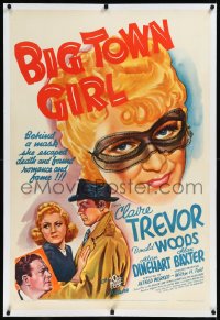 9m0450 BIG TOWN GIRL linen 1sh 1937 sexy masked Claire Trevor escaped death & found romance and fame!