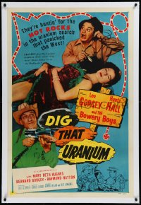9m0507 DIG THAT URANIUM linen 1sh 1955 Mary Beth Hughes makes Gorcey & Hall's geiger counters click!
