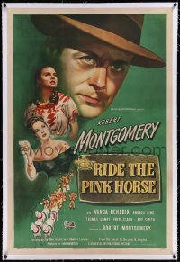 9m0729 RIDE THE PINK HORSE linen 1sh 1947 Robert Montgomery film noir, written by Ben Hecht!