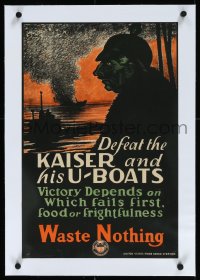 9m0215 DEFEAT THE KAISER & HIS U-BOATS linen 14x22 WWI war poster 1917 great Steele art, ultra rare!