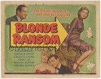 9p0943 BLONDE RANSOM TC 1945 Donald Cook, Virginia Grey his out for fun & held out for love!