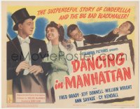 9p0954 DANCING IN MANHATTAN TC 1944 Fred Brady, William Wright, Jeff Donnell, Ann Savage!