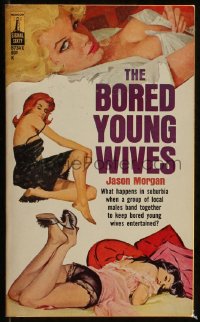 9t0772 BORED YOUNG WIVES paperback book 1964 promiscuity among housewives marooned in the suburbs!