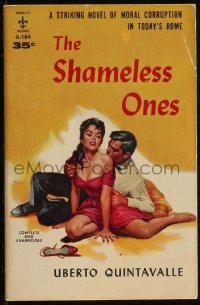9t0799 SHAMELESS ONES paperback book 1958 moral decadence not seen since the days of Nero!