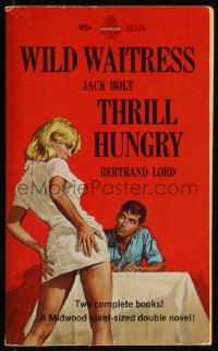 9t0813 WILD WAITRESS/THRILL HUNGRY paperback book 1969 sexy cover art, two complete books in one!