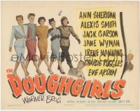 9t0268 DOUGHGIRLS TC 1944 sexy Ann Sheridan, Alexis Smith & Jane Wyman at home during WWII!