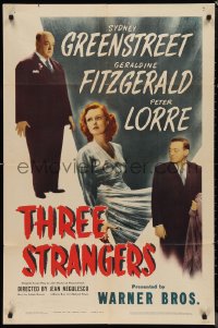 9t2085 THREE STRANGERS 1sh 1946 Sydney Greenstreet, Peter Lorre, sexy Geraldine Fitzgerald!