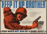 9w0099 KEEP IT UP BROTHER 28x40 WWII war poster 1943 Clayton Kenney art of a soldier holding gun!