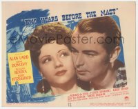 9y0883 TWO YEARS BEFORE THE MAST LC #6 1945 great super close posed portrait of Alan Ladd & Fernandez