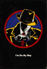 9z1272 DICK TRACY teaser DS 1sh 1990 Walt Disney, art of detective Warren Beatty, I'm On My Way!