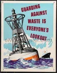 9z0119 GUARDING AGAINST WASTE IS EVERYONE'S LOOKOUT 17x22 motivational poster 1950s buoy, ship!