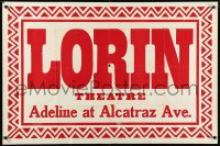 9z0170 LORIN THEATRE 28x42 special poster 1940s Adeline at Alcataraz Avenue in California!
