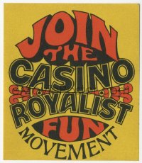 1a1416 CASINO ROYALE sticker 1967 Bond spoof, Join the Casino Royalist Fun Movement, ultra rare!
