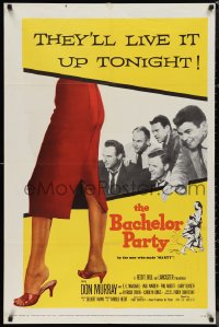 1b1107 BACHELOR PARTY 1sh 1957 Don Murray, written by Paddy Chayefsky, they'll live it up tonight!