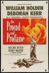 1b1348 PROUD & PROFANE 1sh 1956 romantic close up of William Holden & Deborah Kerr!