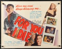 1c0934 FOR YOU I DIE style B 1/2sh 1948 Cathy Downs, Paul Langton, kiss me and keep kissing me!