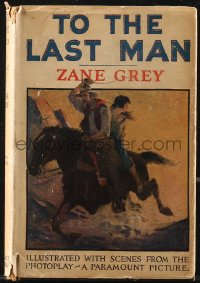 1f2269 TO THE LAST MAN Grosset & Dunlap movie edition hardcover book 1923 Lois Wilson, Richard Dix