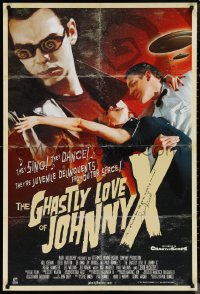 1g1187 GHASTLY LOVE OF JOHNNY X signed 1sh 2012 by Paul Bunnell, in his sci-fi musical comedy!