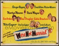 1g0950 WE'RE NOT MARRIED 1/2sh 1952 artwork of Ginger Rogers, young Marilyn Monroe & nine others!