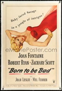 1h0961 BORN TO BE BAD linen 1sh 1950 Nicholas Ray, sexiest Wicks art of baby-faced Joan Fontaine!