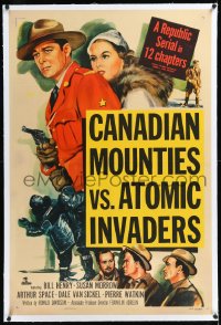 1h0977 CANADIAN MOUNTIES VS ATOMIC INVADERS linen 1sh 1953 wacky Republic sci-fi RCMP serial!