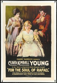1h1080 FOR THE SOUL OF RAFAEL linen 1sh 1920 art of Clara Kimball Young in Old California, very rare!