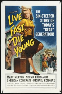 1h1177 LIVE FAST DIE YOUNG linen 1sh 1958 classic art image of bad girl Mary Murphy on street corner!