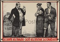 1h0598 SO STEHT ES HEUTE 23x33 Swiss special poster 1930s rich man refusing aid to veteran, rare!
