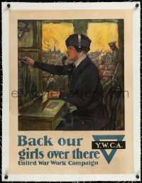 1h0681 BACK OUR GIRLS OVER THERE linen 21x28 WWI war poster 1918 back our YWCA girls over there!