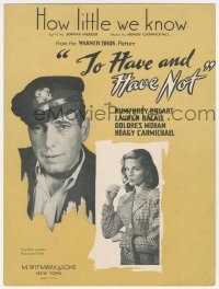 1j0355 TO HAVE & HAVE NOT sheet music 1944 Humphrey Bogart, sexy Lauren Bacall, How Little We Know!