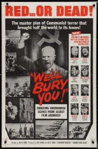 1j2217 WE'LL BURY YOU 1sh 1962 Cold War, Red Scare, Khrushchev, master plan for world conquest!