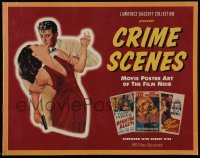 1p1113 CRIME SCENES softcover book 1997 Movie Poster Art of the Film Noir, 100 films illustrated!
