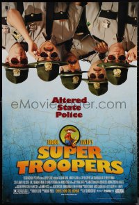 1r1423 SUPER TROOPERS advance DS 1sh 2001 Jay Chandrasekhar, Kevin Hefferman, altered state police!