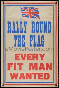 1r0062 RALLY ROUND THE FLAG 20x30 English WWI war poster 1914 every fit man wanted, British flag!