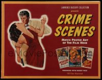 1t0055 CRIME SCENES softcover book 1997 Movie Poster Art of the Film Noir, 100 films illustrated!