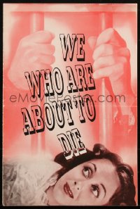 1t2052 WE WHO ARE ABOUT TO DIE pressbook 1937 man on Death Row exonerated at last minute, very rare!