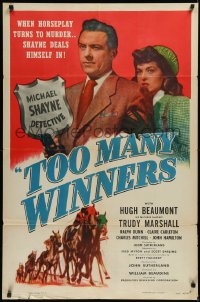 1t0976 TOO MANY WINNERS 1sh 1947 Hugh Beaumont as detective Michael Shayne , cool horse racing art!