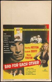 1t1611 BAD FOR EACH OTHER WC 1953 Charlton Heston, sexy bad girl Lizabeth Scott, ghost surgery!